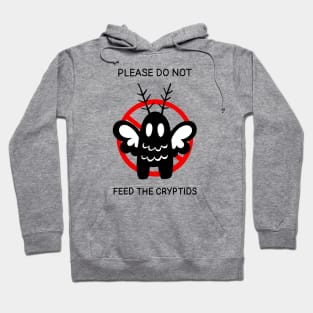 PLEASE DO NOT FEED THE CRYPTIDS (Mothman) RED SIGN Hoodie